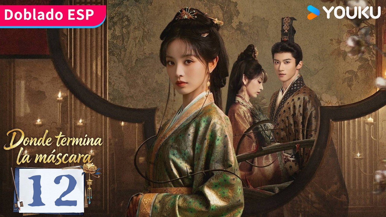 【Doblado ESP】Episodio 12 | Donde termina la máscara (Where the Mask Ends) | YOUKU