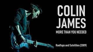 Colin James - More Than You Needed