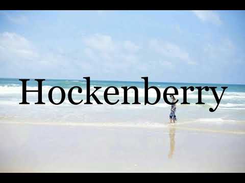 How To Pronounce Hockenberry🌈🌈🌈🌈🌈🌈Pronunciation Of Hockenberry