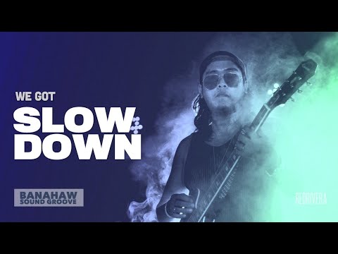 We Got - "Slow Down" by Cas Haley (w/ Lyrics) - Banahaw Sound Groove
