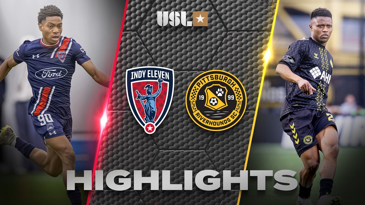 Indy Eleven vs Pittsburgh Riverhounds Highlights
