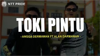 Download lagu Toki Pintu - Angga Dermawan Ft Alan Darmawan (Lirik) Lagu Timur Terbaru 2025 mp3