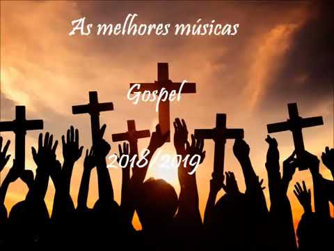 As melhores musicas gospel internacional 2019 agora  chegou com tudo 2020 as melhores músicas gospel