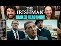 THE IRISHMAN | Official TRAILER - REACTION!!!