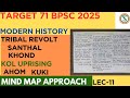 MMS 11 Target 71 BPSC Tribal Revolt Modern History NCERT Bipan Chandra Mind Map SYSTEM IAS BPSC