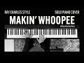 Ray Charles - Makin Whoopee - Jazz/Blues Solo Piano Cover - Shot from Above