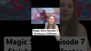 Strixhaven Episode 7 Cliffnotes! #mtglore #mtgstrixhaven #secretsofstrixhaven