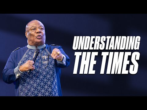 Understanding The Times – Archbishop Duncan-Williams
