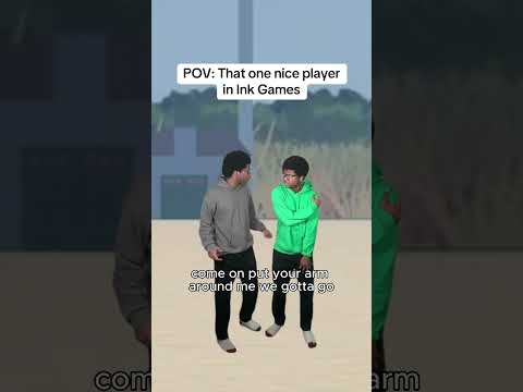 That one nice player in Ink Games