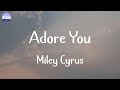 Miley Cyrus - Adore You (Lyrics)