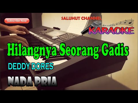 HILANGNYA SEORANG GADIS [KARAOKE] DEDDY DORES ll NADA PRIA A=DO