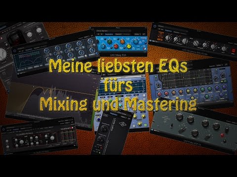 Meine 10 meistgenutzten EQ Plugins fürs Mixing und Mastering