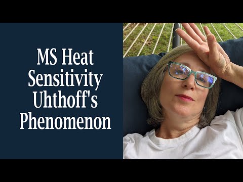 MS Heat Sensitivity - Uhthoff's Phenomenon