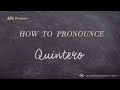 How to Pronounce Quintero (Real Life Examples!)