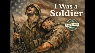 I Was a Soldier | Davis Hill Audio | Official Military Tribute Lyric Video