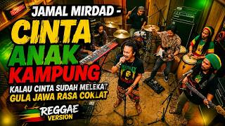 Download lagu Cinta Anak Kampung - Jamal Mirdad | Reggae Cover Viral 2026 mp3