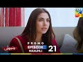 Manjhli Episode 21 Promo Tomorrow At 07 PM Only On HUM TV
