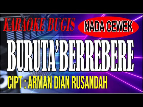Karaoke bugis buru ta'berreberre - cipt arman dian rusandah