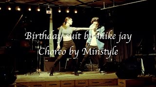 Minstyle - Birthday suit by Mike jay
