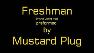 Freshman by Mustard Plug