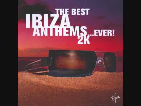 The Best Ibiza Anthems...Ever! 2K - CD1