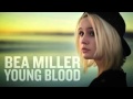 Bea Miller - Young Blood (Audio Only) 