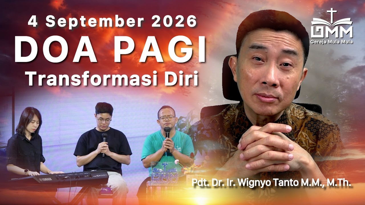 DOA PAGI | Transformasi Diri – 4 September 2026 | Ps. Dr. Wignyo Tanto