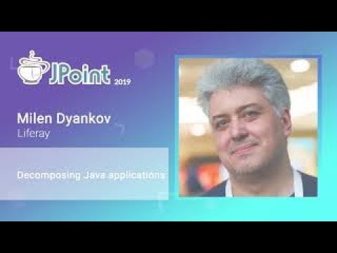 Milen Dyankov — Decomposing Java applications