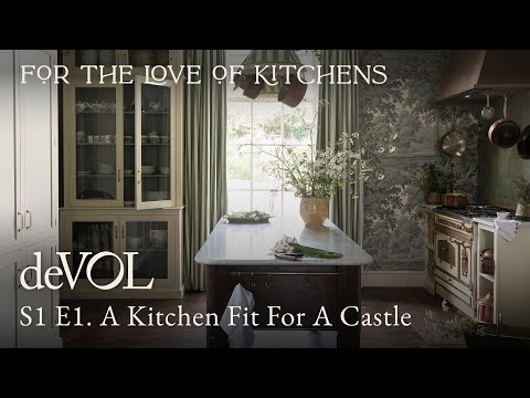A Kitchen Fit For A Castle | For The Love Of Kitchens