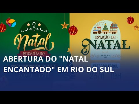 Abertura do “Natal Encantado” é adiada em Rio do Sul 🎅