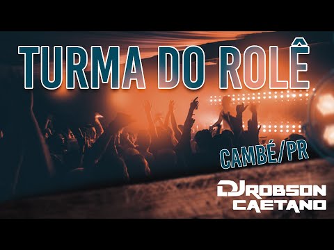 TURMA DO ROLÊ CAMBÉ/PR