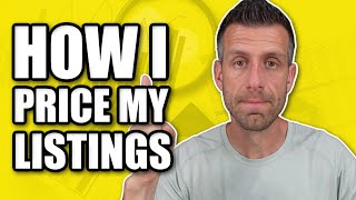 EXACTLY How I Price My Listings To Get Them Sold