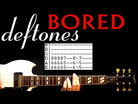 Bored - Deftones