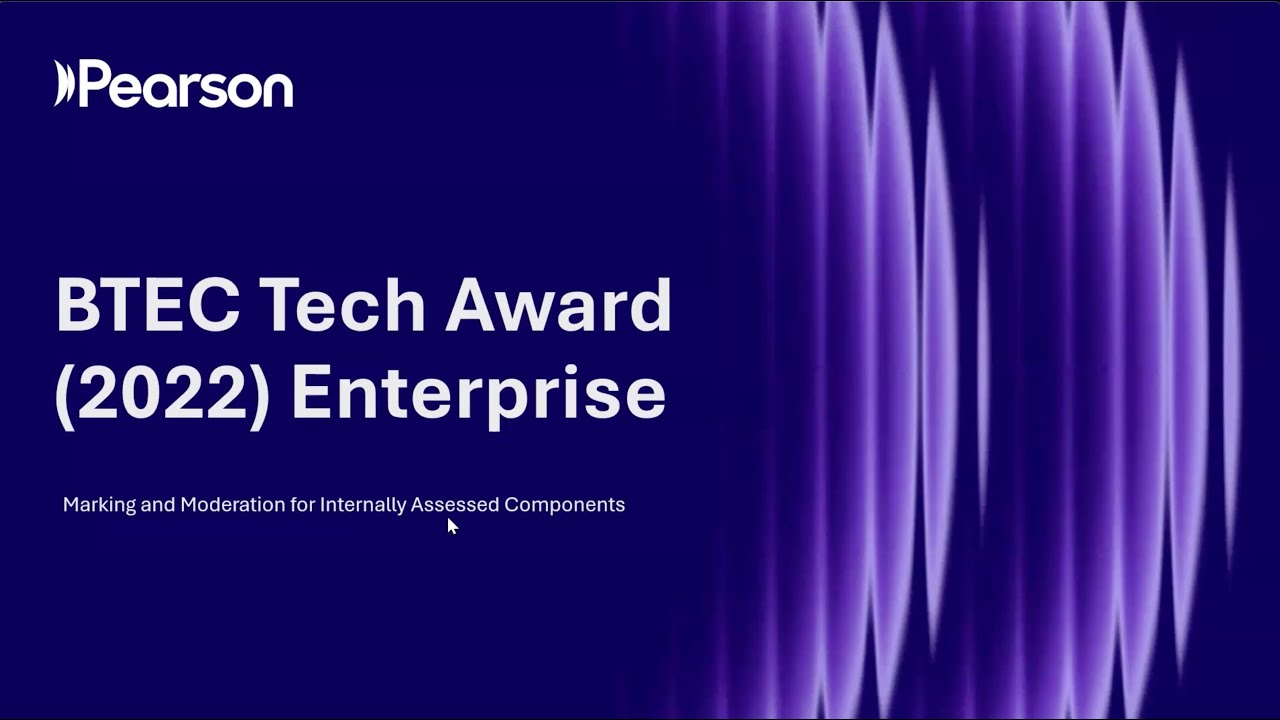 BTEC Tech Award in Enterprise (2022): Marking and moderation for Internally Assessed Components