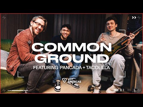 Common Ground | Making Beats with pANcada & Tacolilla | VCT Americas | VALORANT