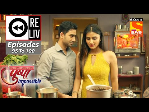 Weekly ReLIV - Pushpa Impossible - Episodes 95 To 100 | 26 September 2022 To 1 October 2022