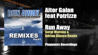 Aitor Galan feat Patrizze - Run Away (Sergi Moreno & Adrian Blasco remix)