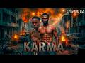 KARMA EPISODE 2 Deni La Damu Benroyalmovies Clamvevo Asmafilms Viral Viralvideo Foryou