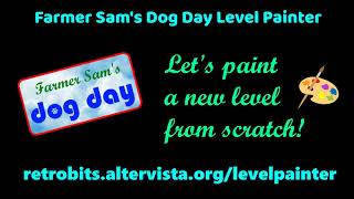 Farmer Sam's Dog Day and Level Painter Quick Start
