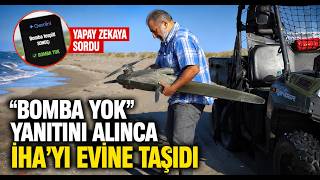 Sahilde Bulduğu İHA’yı Yapay Zeka Uygulamasından Bakıp Bomba Yok Yanıtını Alınca Eve Götürdü