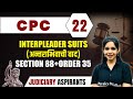 CPC 22 INTERPLEADER SUITS SECTION 88 ORDER 35 Major Law CLAT LLB Judiciary Aspirants