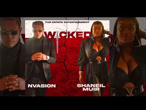 Shaneil Muir X Nvasion - ‘Wicked’(official audio)