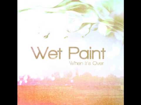 Wet Paint - The Rain Came Down