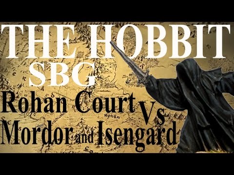 The Hobbit: Strategy Battle Game SBG BATTLE REPORT Rohan Royal Court V Mordor and Isengard
