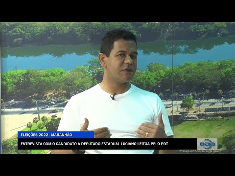 Entrevista com o Candidato a Deputado Estadual, Luciano Leitoa, pelo PDT no Maranhão 05 09 2022