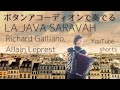 【ボタンアコーディオン リシャール・ガリアーノ アラン・ルプレスト  LA JAVA SARAVAH】【Accordion Richard Galliano Allain Leprest】