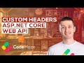 How to Work With Custom Headers in ASP.NET Core Web API