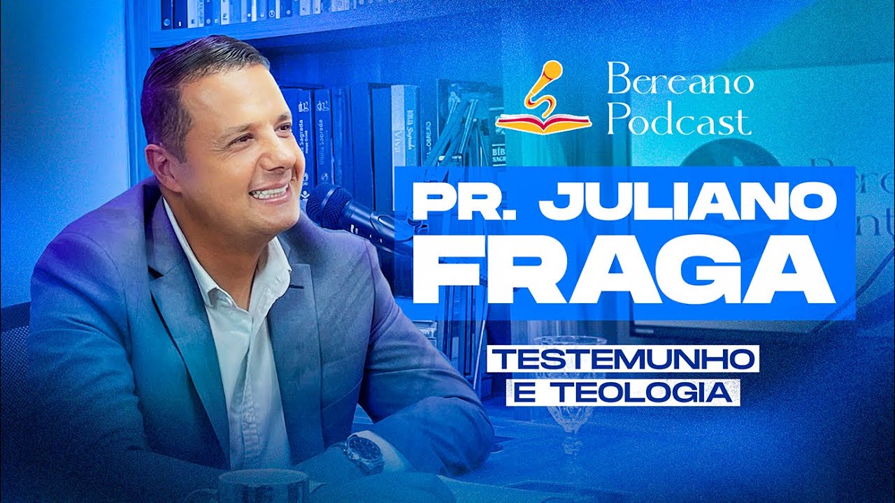 Bereano Podcast #6 | Pastor Juliano Fraga