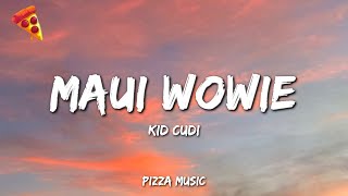 Download lagu Kid Cudi - Maui Wowie (Lyrics) mp3