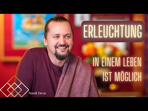 Erleuchtung in einem Leben ist möglich - Musst du dafür dein bisheriges Leben aufgeben?